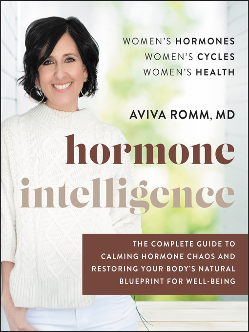 Title details for Hormone Intelligence by Aviva Romm, M.D. - Wait list